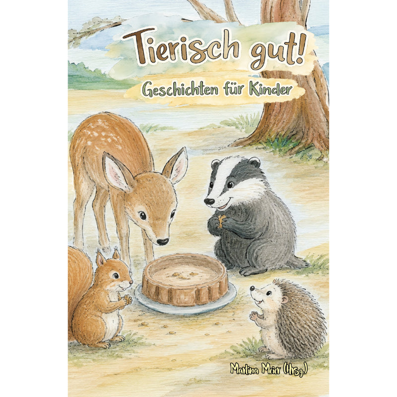 Cover Tierisch gut Band 5, illustriert, mit Dachs, Reh, Igel, Eichhörnchen um Futternapf auf Wiesen
