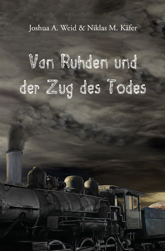 Van Ruhden und der Zug des Todes - Kriminalgeschichte im Zug - Papierfresserchens MTM-Verlag