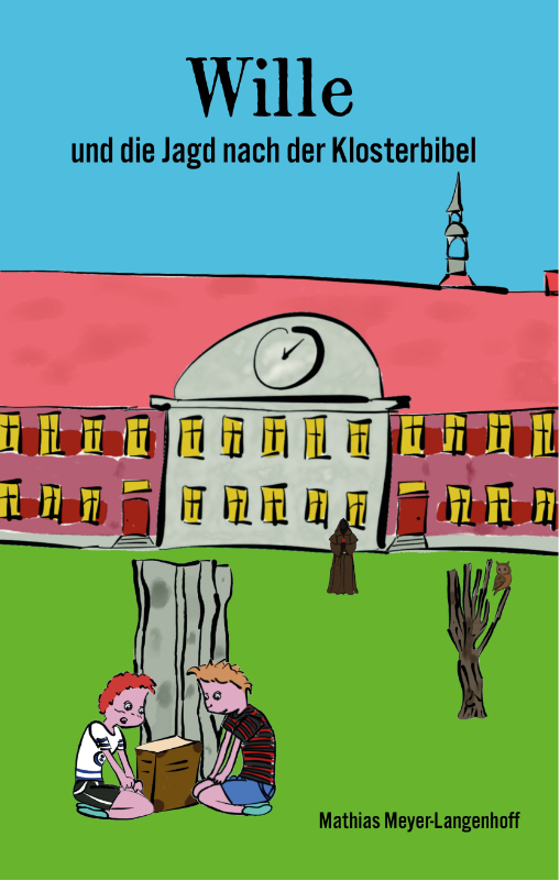 Wille und die Jagd nach der Klosterbibel - Papierfresserchens MTM-Verlag