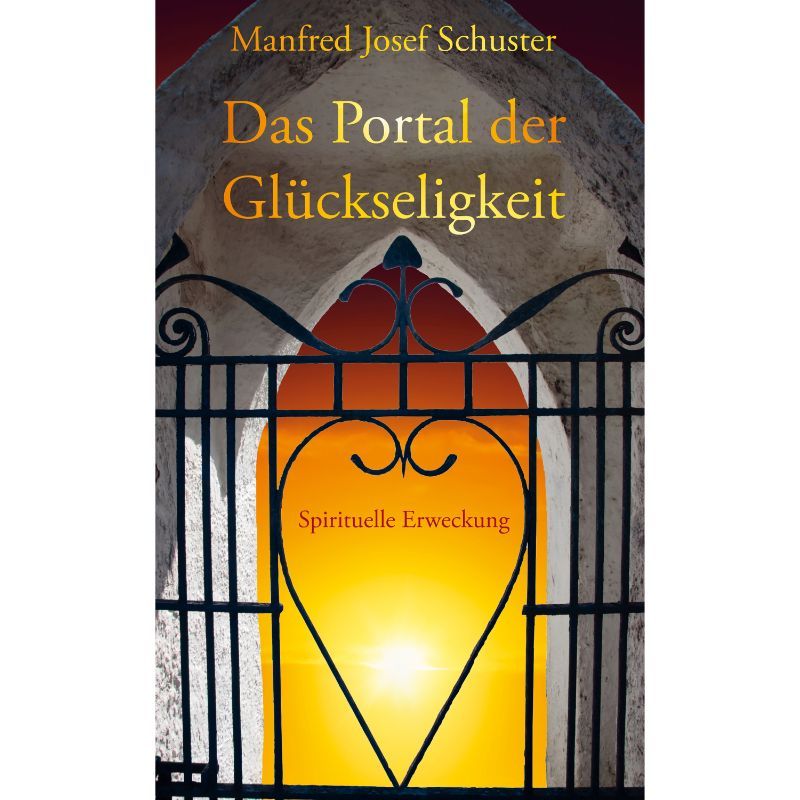 Das Portal der Glückseligkeit