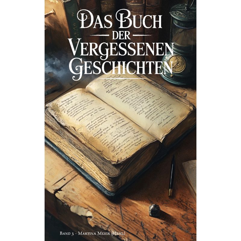 Das Buch der vergessenen Geschichten Band 3 - Papierfresserchens MTM-Verlag