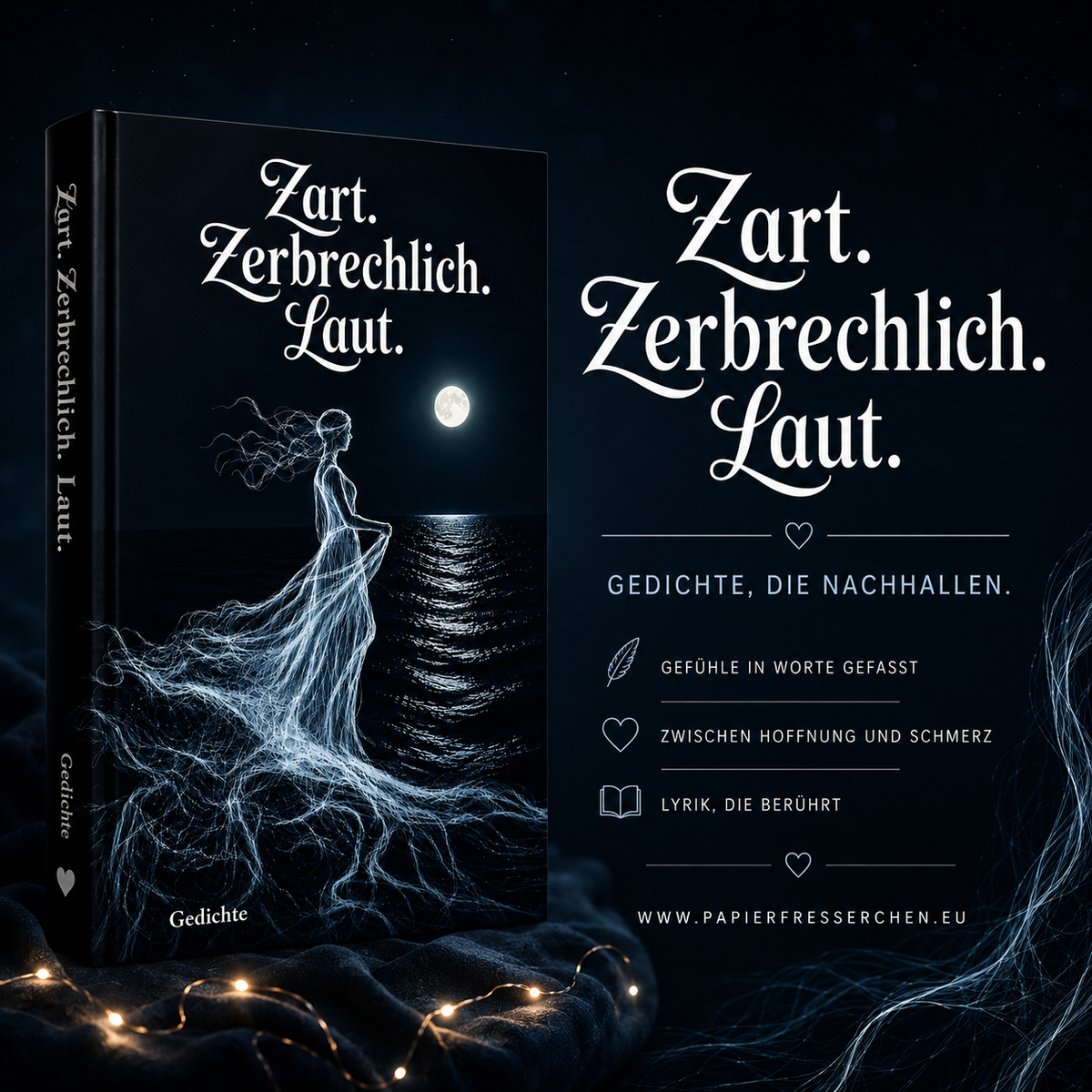 Zart. Zerbrechlich. Laut. Gedichte – Eine gefühlvolle Anthologie für jede Seele - Papierfresserchens MTM-Verlag