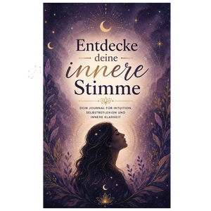 Entdecke deine innere Stimme - Achtsamkeit und Spiritualität Journal PDF