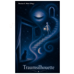 Traumsilhouette - Poesie und Geschichten über Träume