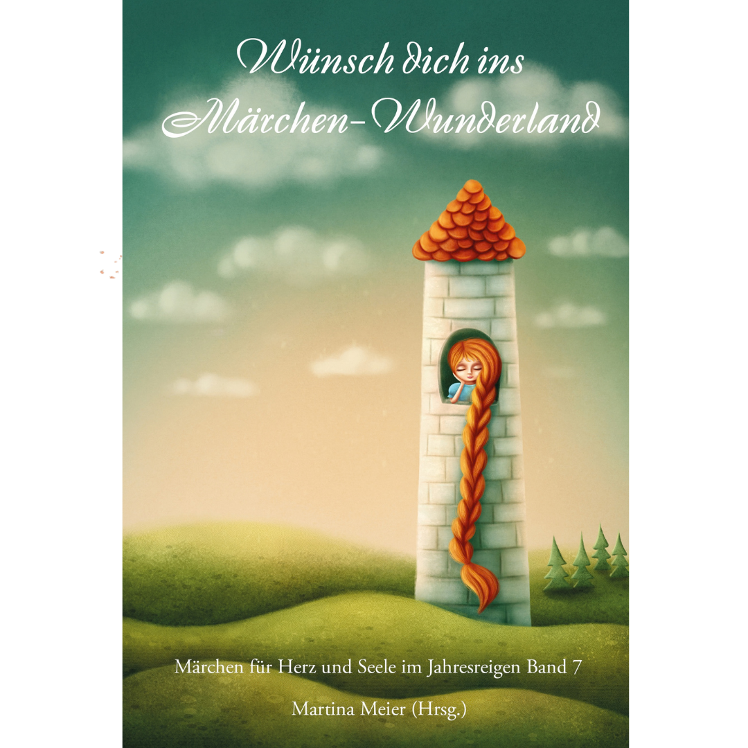 Wünsch dich ins Märchen-Wunderland Bd. 7