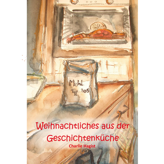 Weihnachtliches aus der Geschichtenküche – Zauberhafte Erzählungen für die ganze Familie