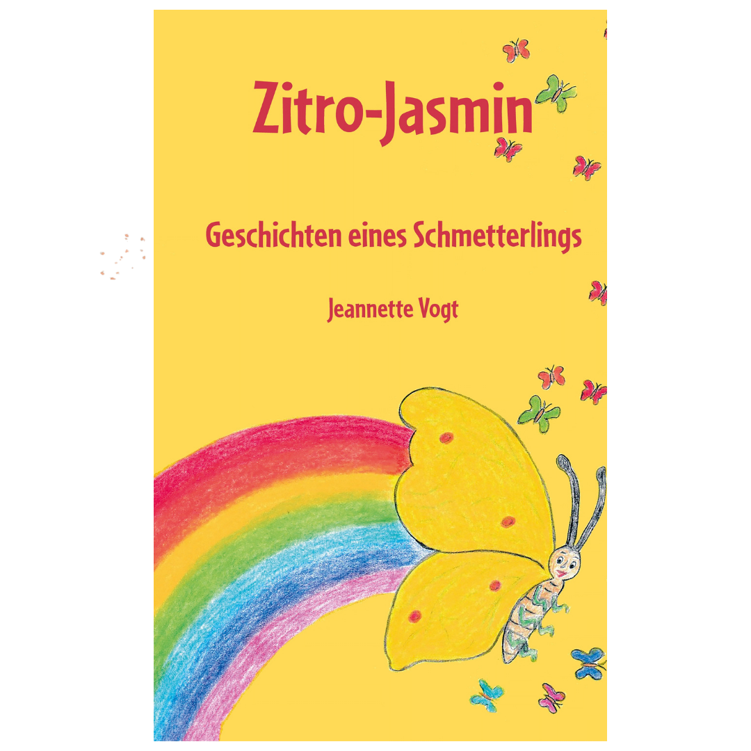 Zitro-Jasmin - Umweltgeschichten für Kinder: Inspirierende Erzählungen für kleine Helden