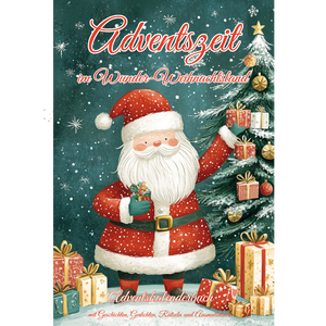 Adventszeit im Wunder-Weihnachtsland - Adventskalenderbuch für Kinder