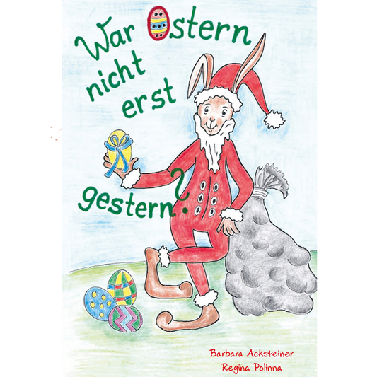 War Ostern nicht erst gestern? – Entdecke die wunderbare Verwirrung zwischen Weihnachten und Ostern