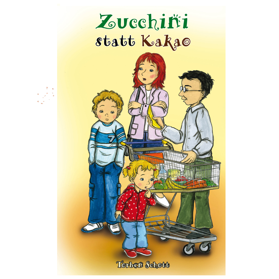 Zucchini statt Kakao heiteres Kinderbuch