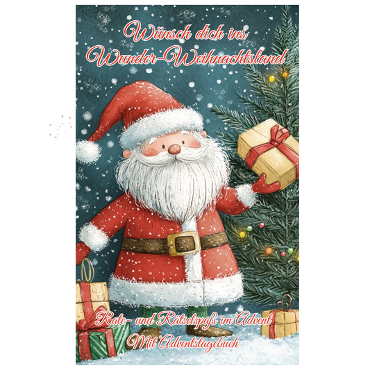 Wünsch dich ins Wunder-Weihnachtsland - Weihnachtliches Rätselbuch für unvergessliche Adventsmomente