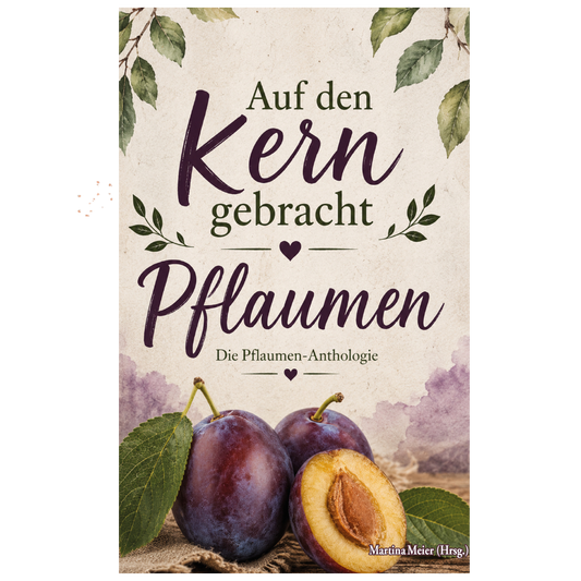 Auf den Kern gebracht – Pflaumen-Anthologie Band 5 – Produktansicht 1 - Papierfresserchens MTM-Verlag