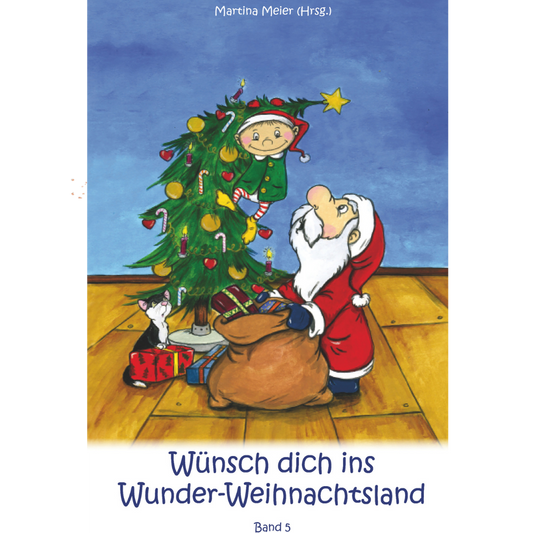 Wünsch dich ins Wunder-Weihnachtsland Bd. 5  - Advent, Nikolaus, Weihnachten