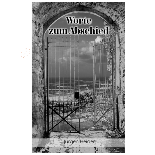 Worte zum Abschied – Ein inspirierender Gedichtband für den Abschied – Taschenbuch