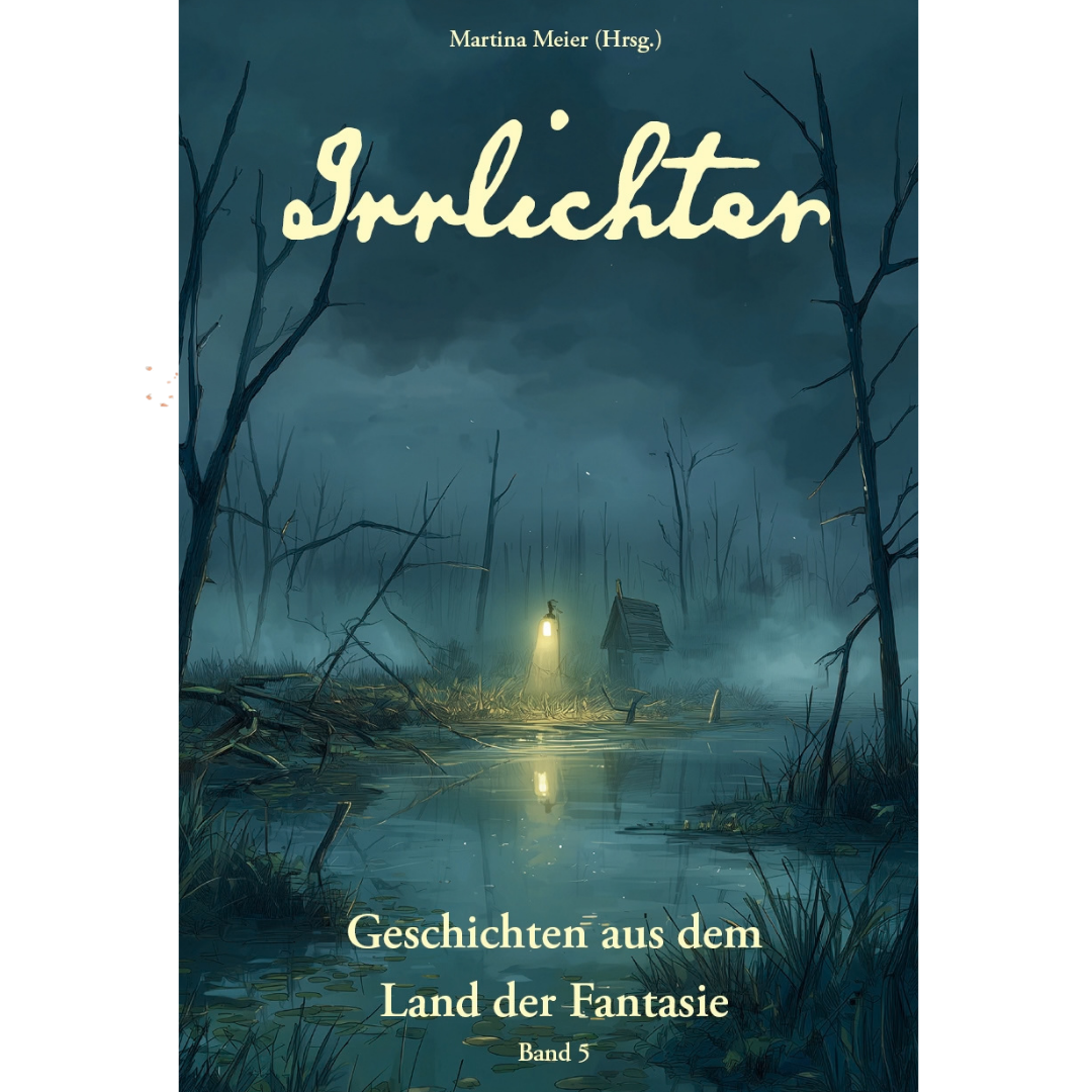 Irrlichter – Geschichten aus dem Land der Fantasie – Band 5