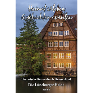 Lüneburger Heide - Heimat erleben
