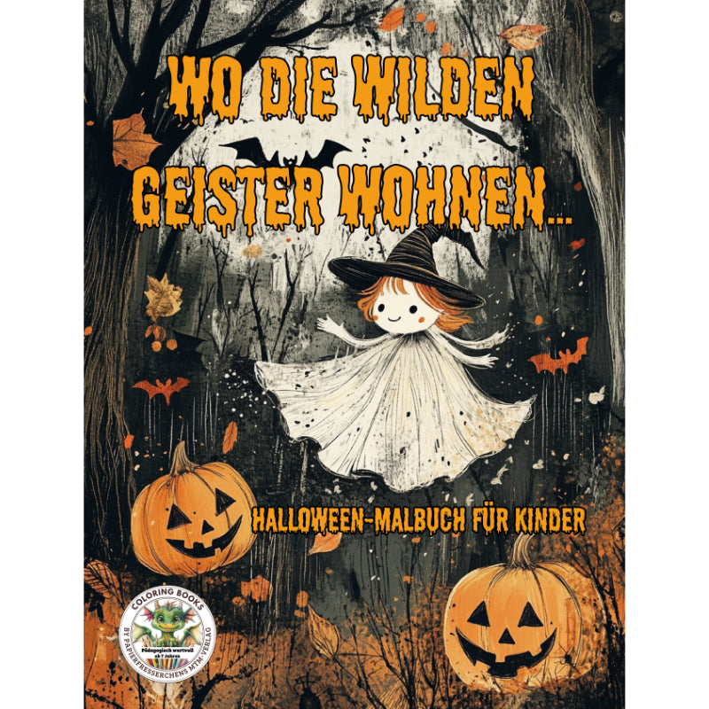 Wo die wilden Geister wohnen – Halloween-Malbuch für Kinder – Buchcover - Papierfresserchens MTM-Verlag