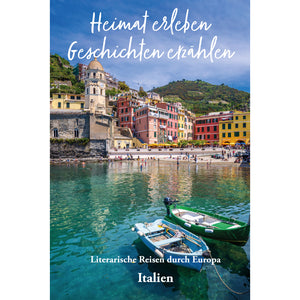 Italien - Heimat erleben
