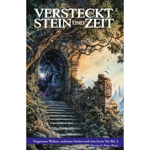 Versteckt in Stein und Zeit