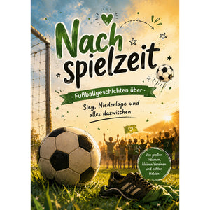 Nachspielzeit - Fußballgeschichten