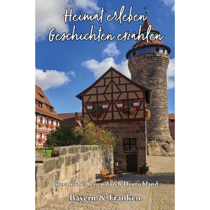 Bayern & Franken - Heimat erleben