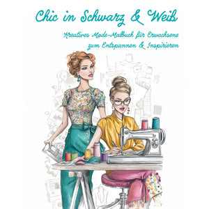 Malbuch für Erwachsene Mode – Chic in Schwarz & Weiß: Kreatives Entspannen mit 70 einzigartigen Ausmalbildern