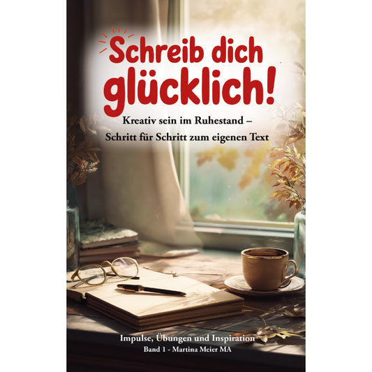 Schreib dich glücklich Band 1 - PDF-Ebook Download