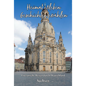 Sachsen - Heimat erleben