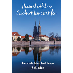 Schlesien - Heimat erleben