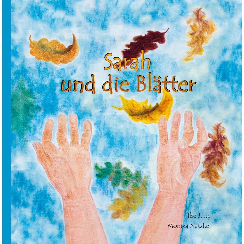 Sarah und die Blätter