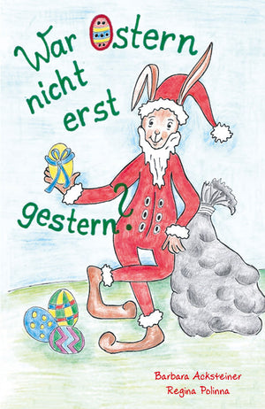 War Ostern nicht erst gestern? – Weihnachten und Ostern – Taschenbuch farbig
