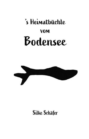 's Heimatbüchle vom Bodensee – Entdecken Sie die Schönheit des Schwäbischen Meers - Heimatbüchle Bodensee