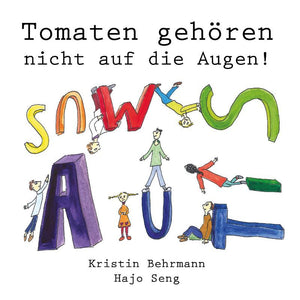 Tomaten gehören nicht auf die Augen - Ein liebevolles Bilderbuch für Autisten
