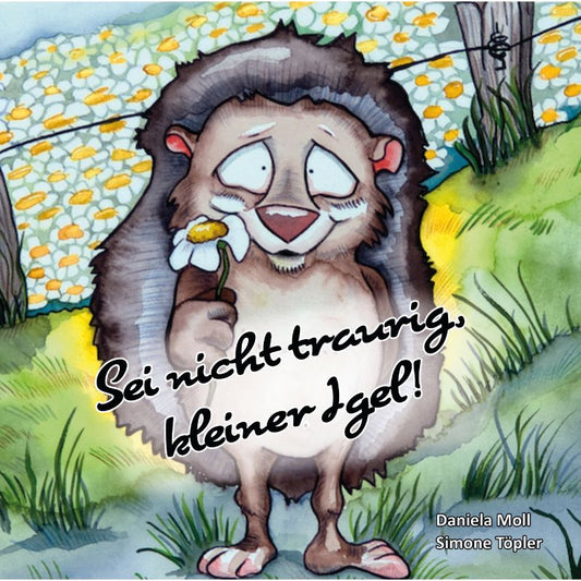 Cover des Bilderbuchs „Sei nicht traurig, kleiner Igel!“ – Papierfresserchens MTM-Verlag