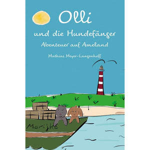 Olli und die Hundefänger Ameland-Abenteuer