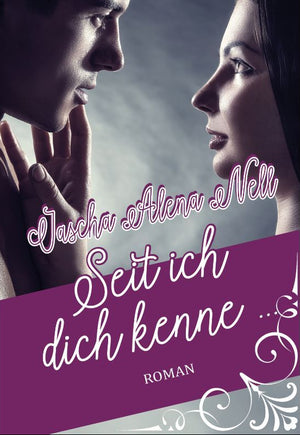 Seit ich dich kenne Roman - Coming of age