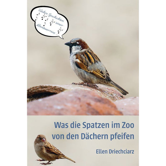 Was die Spatzen im Zoo von den Dächern pfeifen - Spatzenabenteuer im Zoo - Papierfresserchens MTM-Verlag