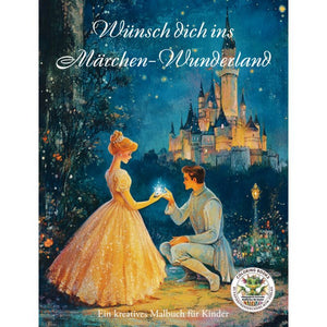 Wünsch dich ins Märchen-Wunderland - Märchen Malbuch für Kinder - Papierfresserchens MTM-Verlag