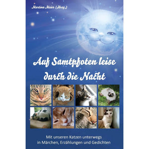 Auf Samtpfoten leise durch die Nacht - Geschichten von Katzen und Katern