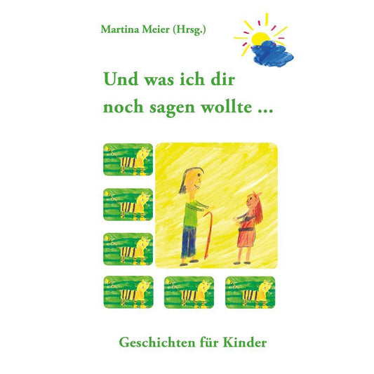 Bd. 1 Und was ich dir noch sagen wollte