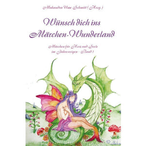 Wünsch dich ins Märchen-Wunderland Bd. 1  - Klassische und moderne Märchen