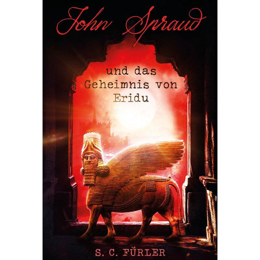 Cover des Rätselbuchs „Bd. 1 John Spraud und das Geheimnis von Eridu“ – Papierfresserchens MTM-Verlag