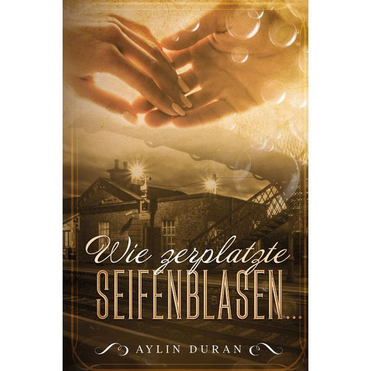 Cover des Romans „Wie zerplatzte Seifenblasen ...“ – Papierfresserchens MTM-Verlag