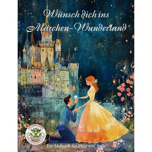 Wünsch dich ins Märchen-Wunderland - Märchen Malbuch für Erwachsene - Papierfresserchens MTM-Verlag