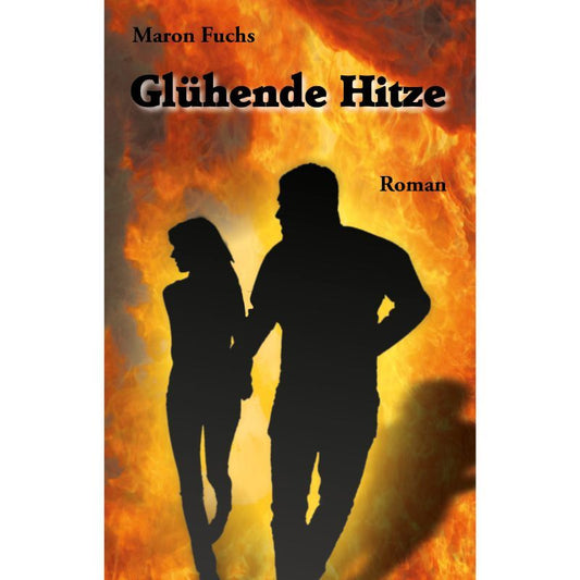 Cover des Romans „Bd. 2 Glühende Hitze“ – Papierfresserchens MTM-Verlag