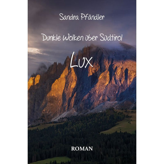 Cover des Romans „Bd. 3 Dunkle Wolken über Südtirol - Lux“ – Papierfresserchens MTM-Verlag