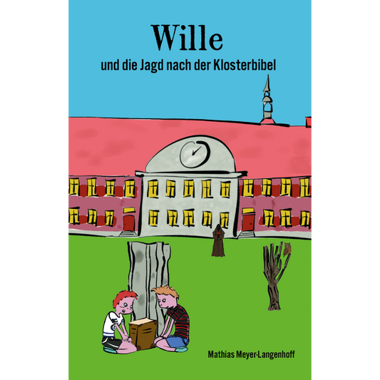 Cover des Buches „Wille und die Jagd nach der Klosterbibel“ – Papierfresserchens MTM-Verlag