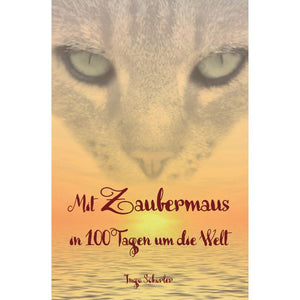 Mit Zaubermaus in 100 Tagen um die Welt Bd. 5 - Neue Abenteuer mit Zaubermaus