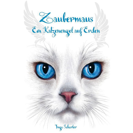Bd 2: Zaubermaus - Ein Katzenengel auf Erden