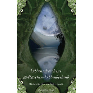Wünsch dich ins Märchen-Wunderland Bd. 2 - Moderne und klassische Märchen
